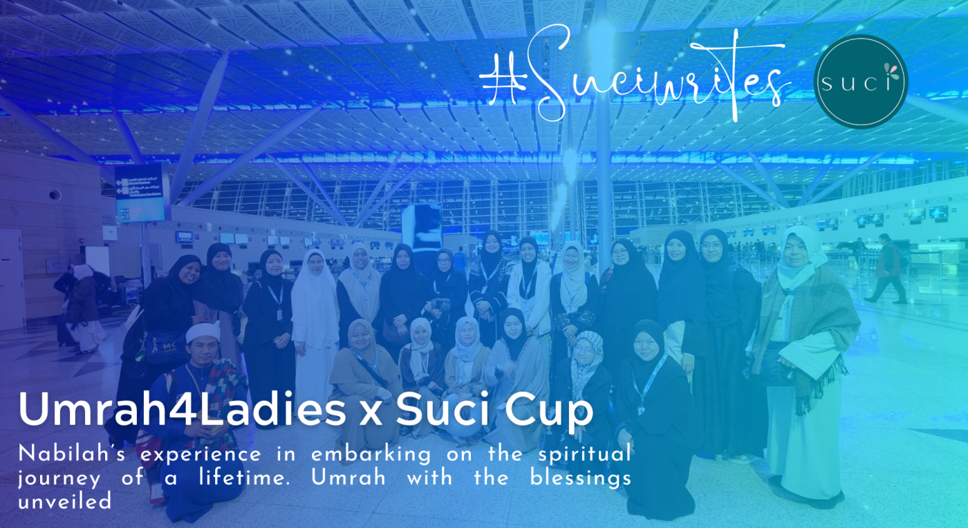 umrah4ladies x suci cup. Nabilah experience in embarking on the spiritual journey of a lifetime. Umrah with the blessing unveiled